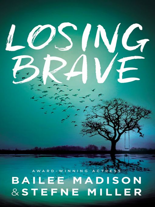 Title details for Losing Brave by Bailee Madison - Available